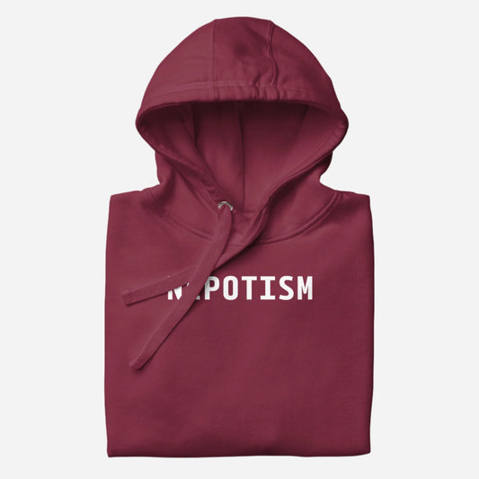 Nepotism Hoodie