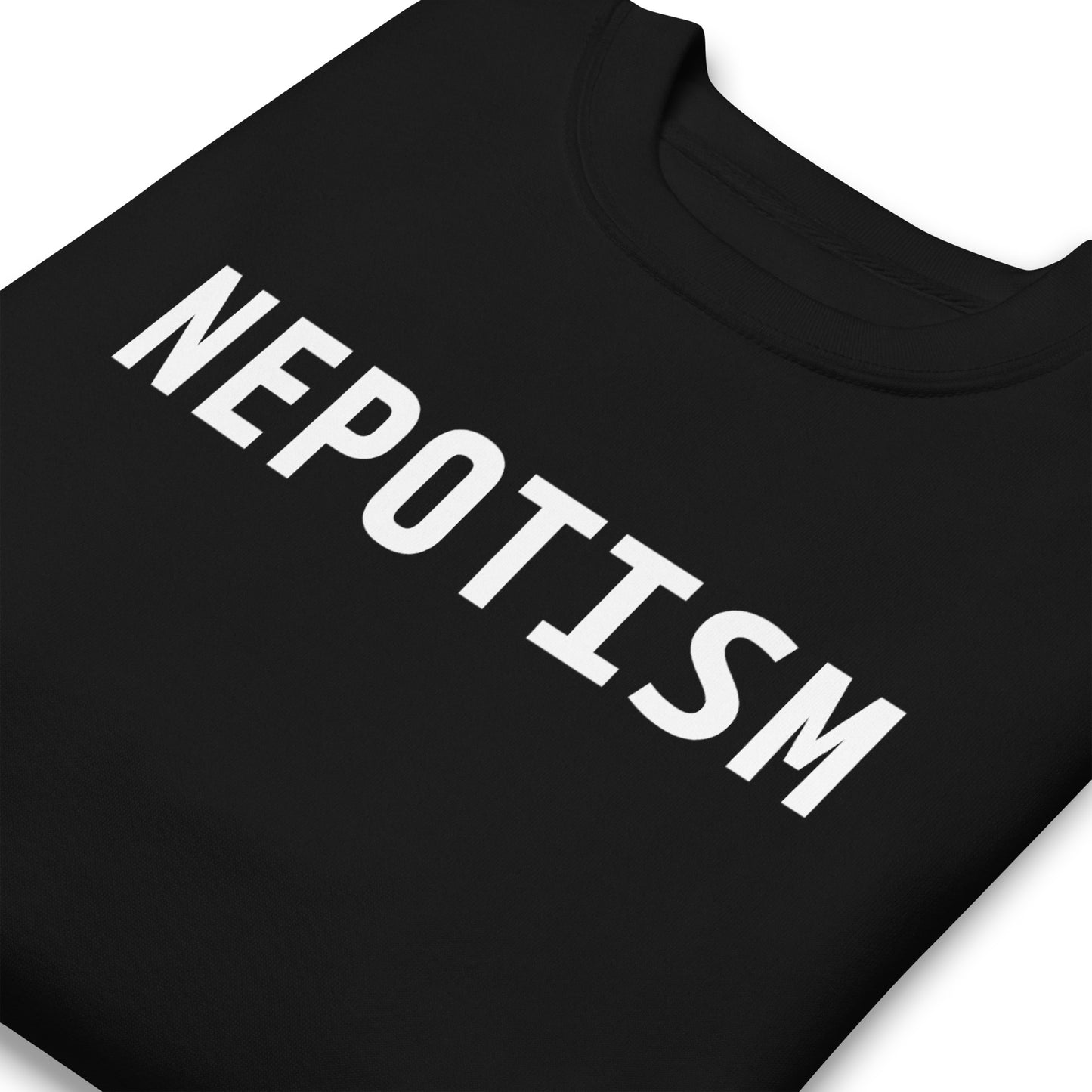 Nepotism Sweatshirt