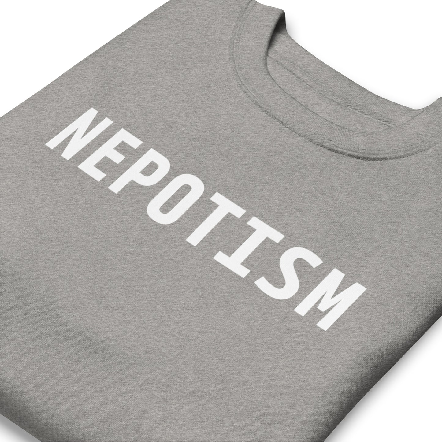 Nepotism Sweatshirt